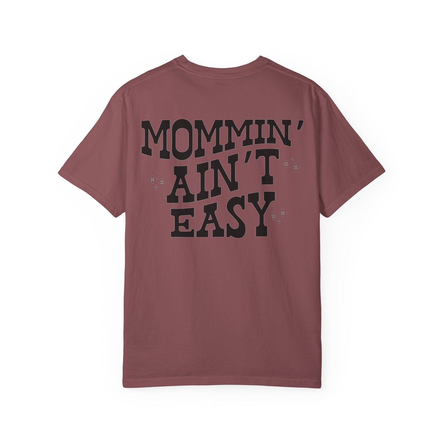 Mommin' Ain't Easy T-Shirt
