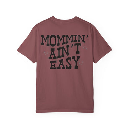 Mommin' Ain't Easy T-Shirt