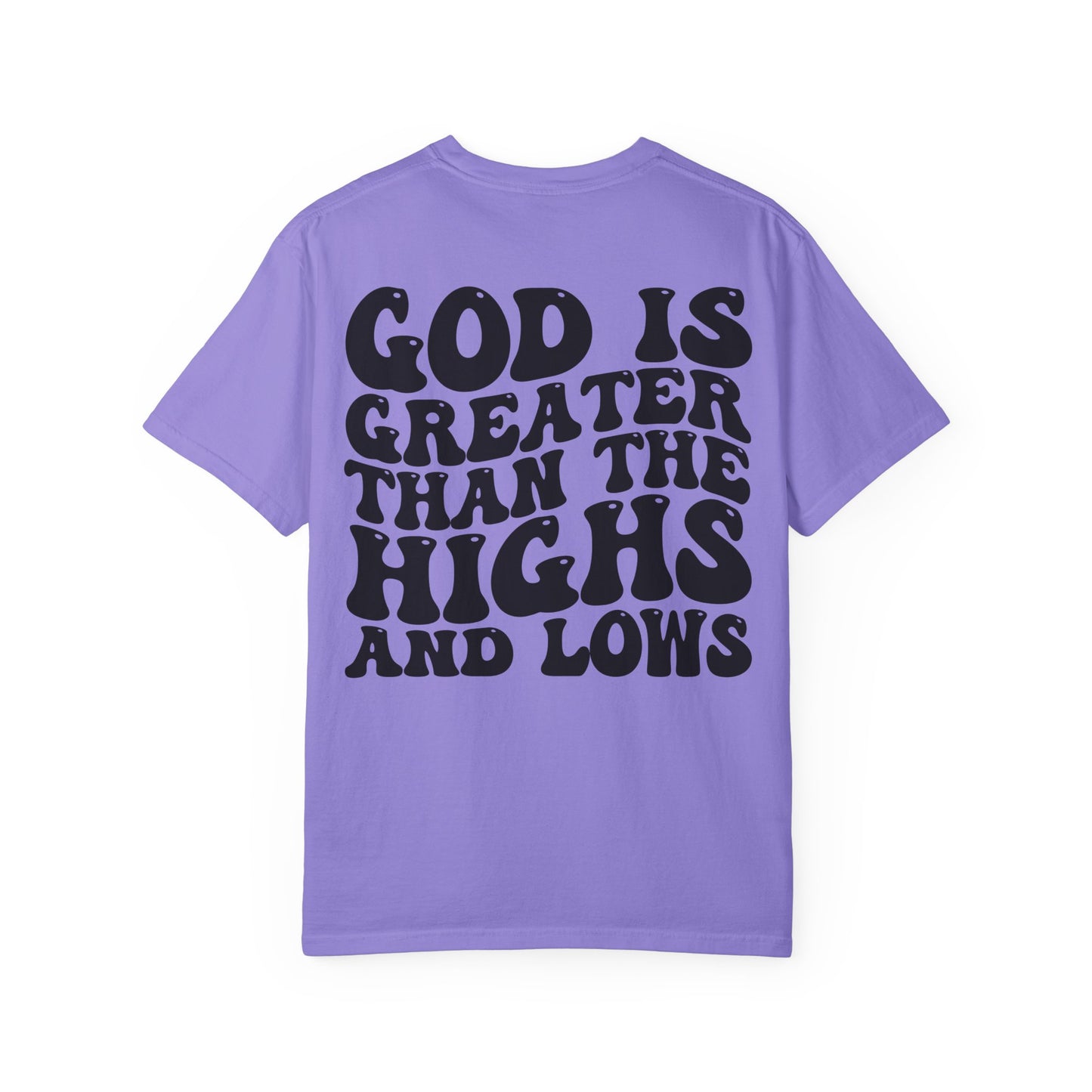 “God Is Greater Than The Highs and Lows” T-Shirt