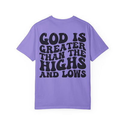 “God Is Greater Than The Highs and Lows” T-Shirt