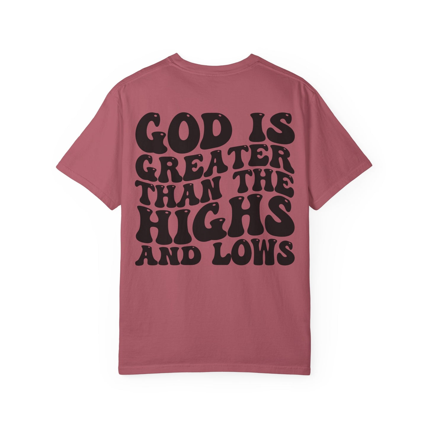 “God Is Greater Than The Highs and Lows” T-Shirt