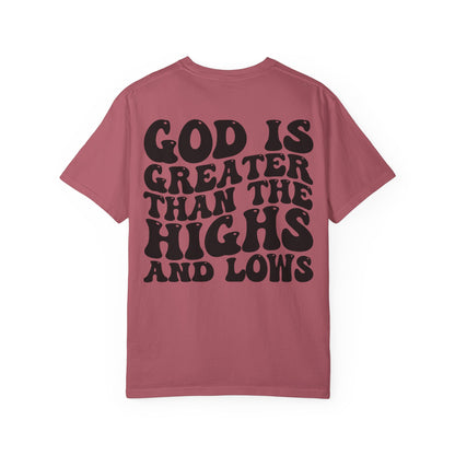 “God Is Greater Than The Highs and Lows” T-Shirt