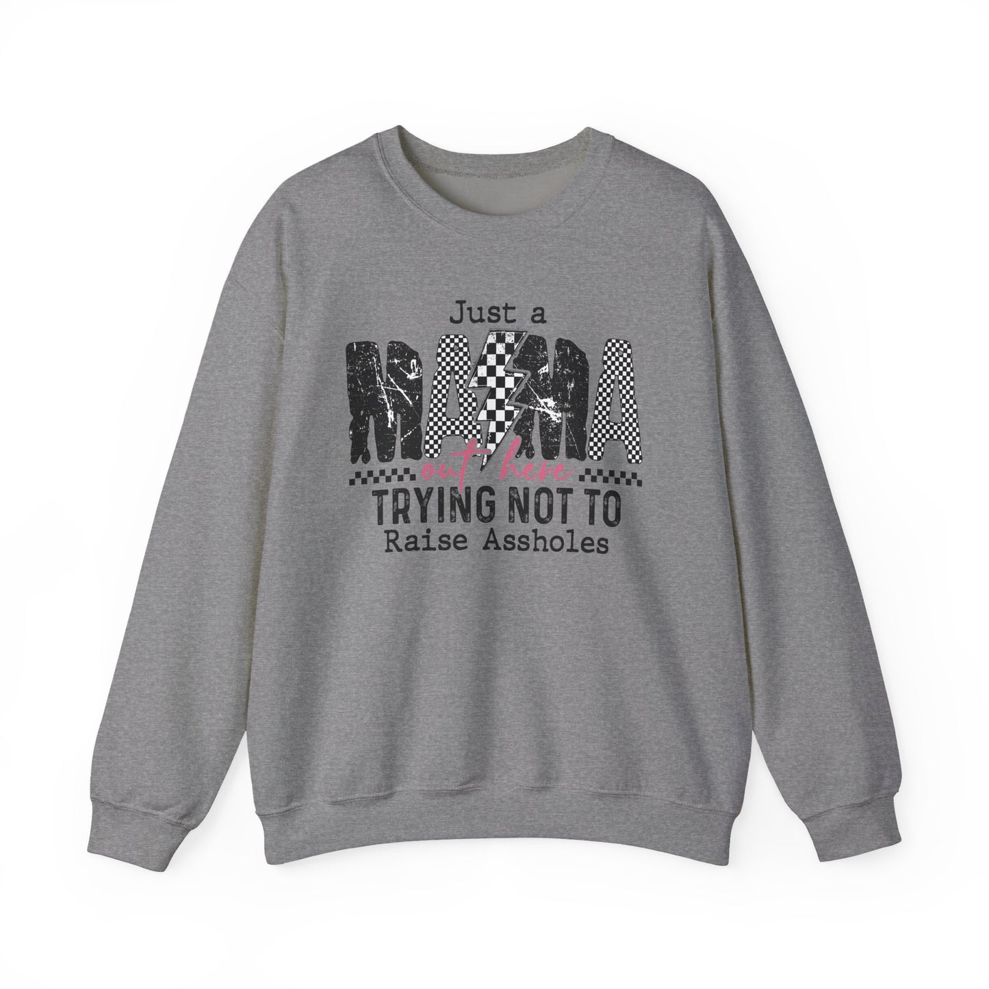 “Mama Trying Not to Raise Assholes” Crewneck