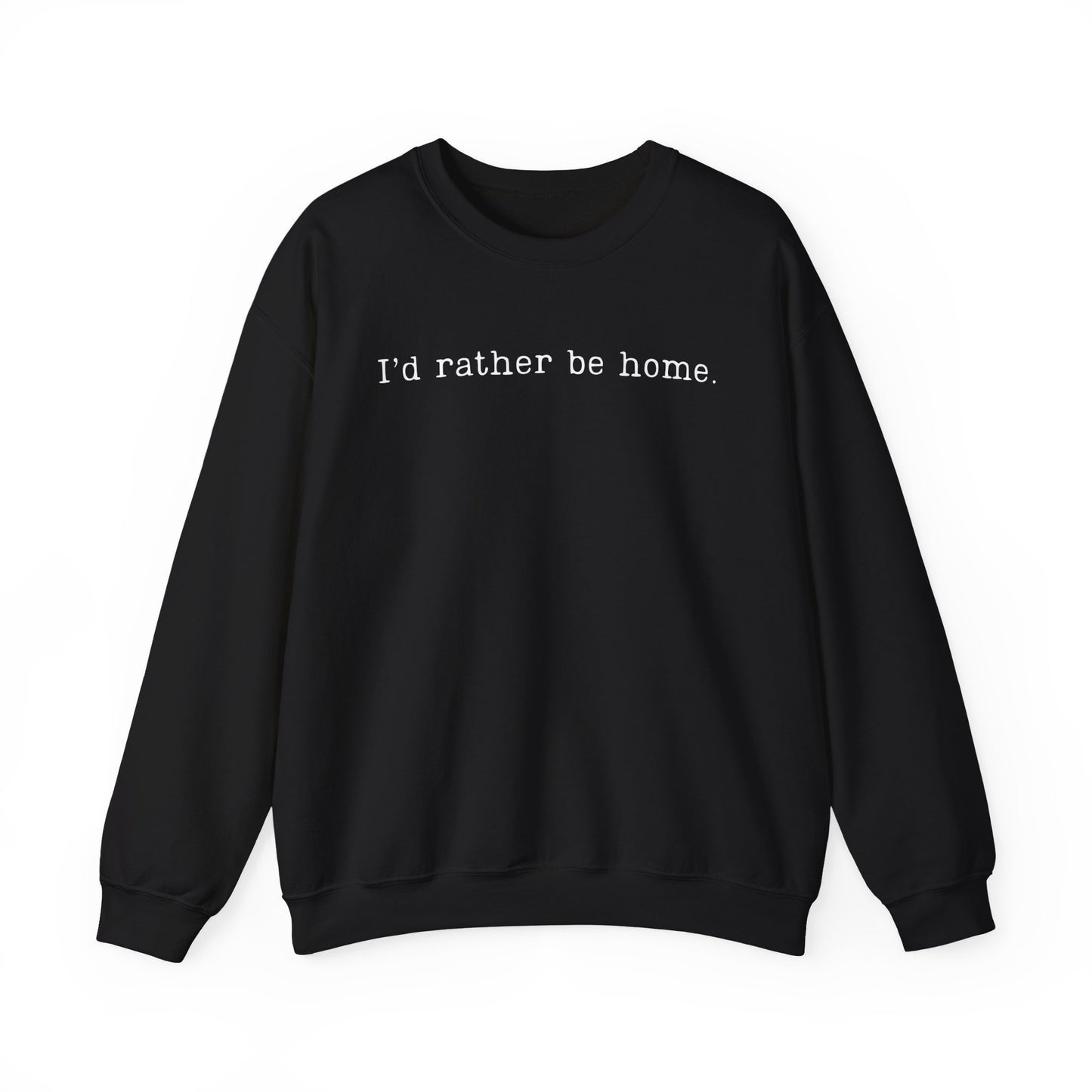 I'd Rather Be Home Crewneck