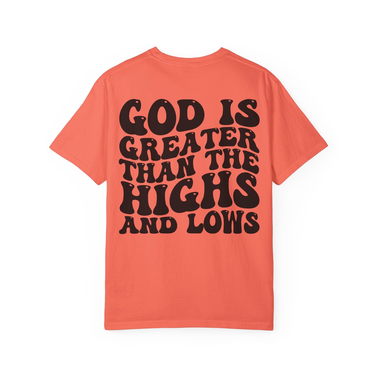 “God Is Greater Than The Highs and Lows” T-Shirt