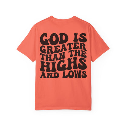 “God Is Greater Than The Highs and Lows” T-Shirt