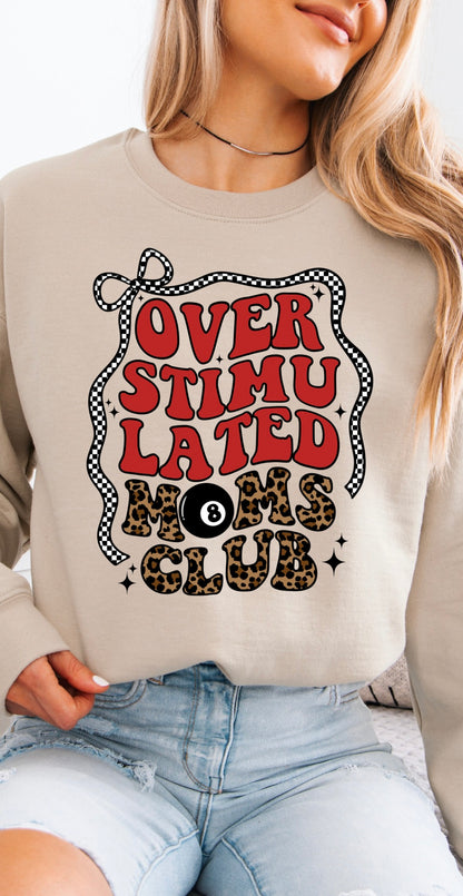 Overstimulated Moms Club Crewneck