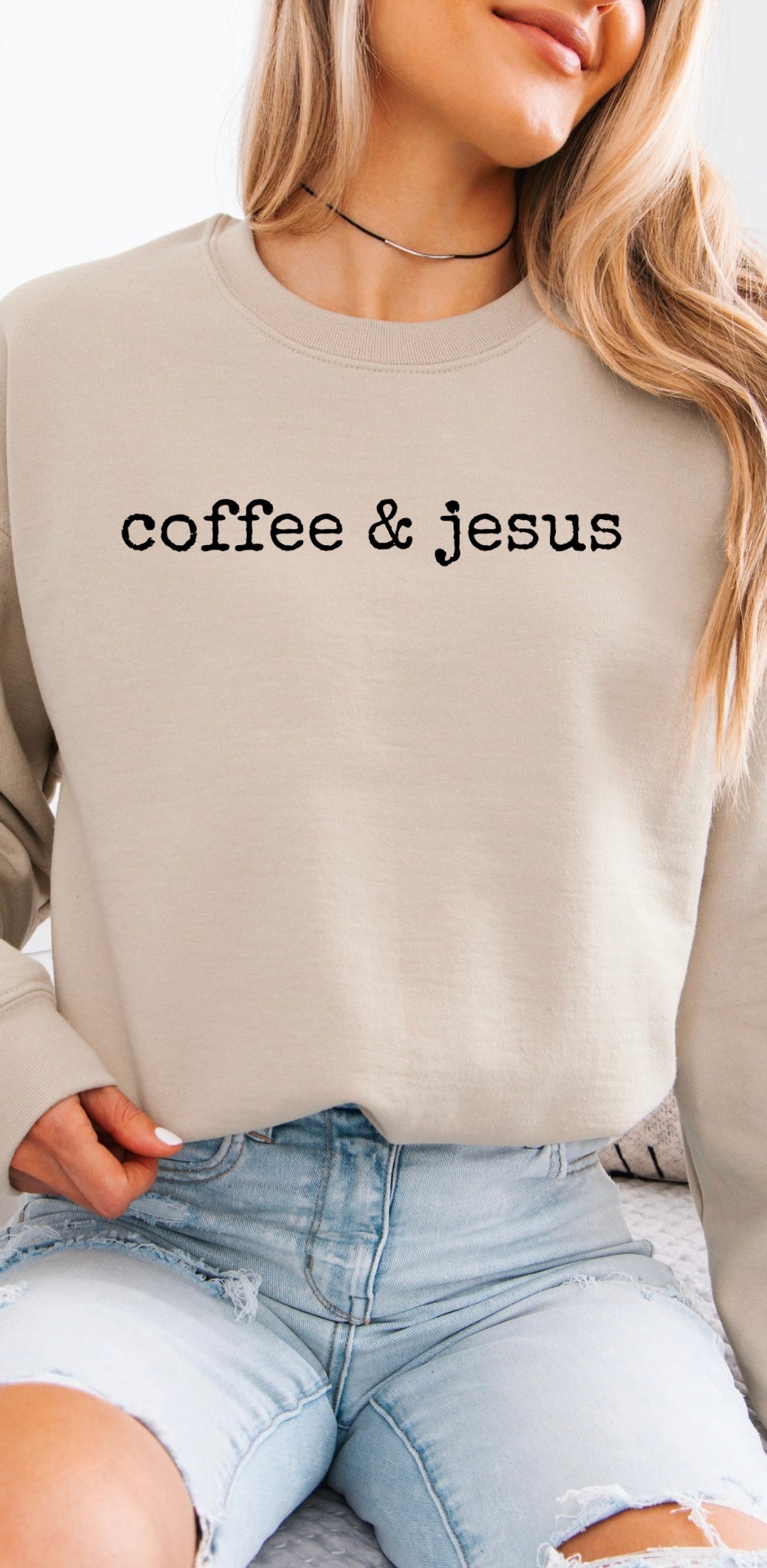 “Coffee & Jesus” Crewneck
