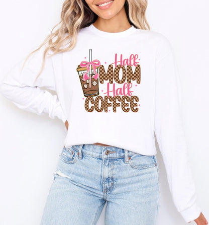 Half Mom Half Coffee Long Sleeve Tee