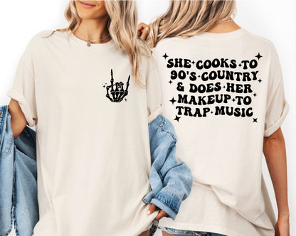 She Cooks to '90s Country & Does Her Makeup to Trap Music T-Shirt