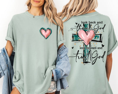 “Look Back and Thank God, Look Forward and Trust God" T-Shirt
