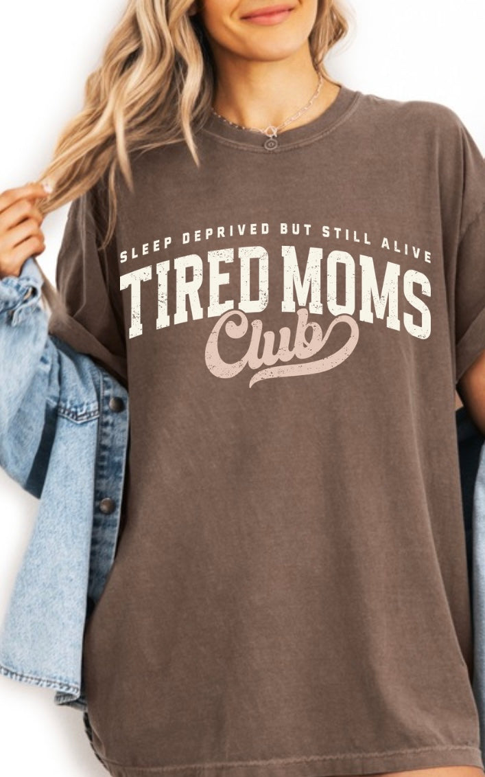 "Tired Moms Club" T-Shirt