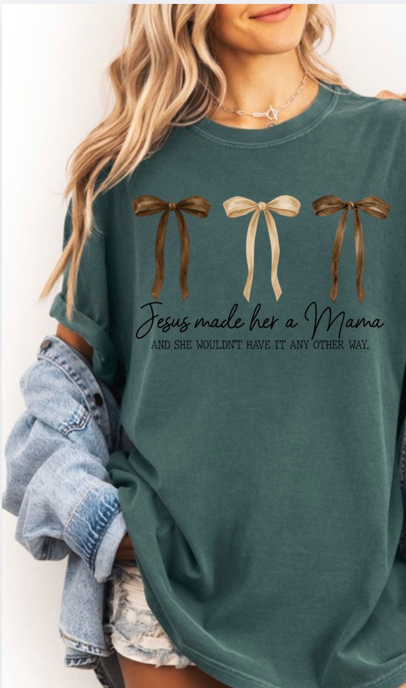 "Jesus Made Me a Mama" T-Shirt