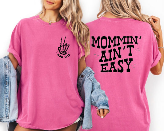 Mommin' Ain't Easy T-Shirt