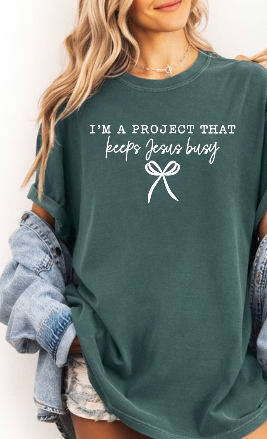 I'm a Project That Keeps Jesus Busy T-Shirt