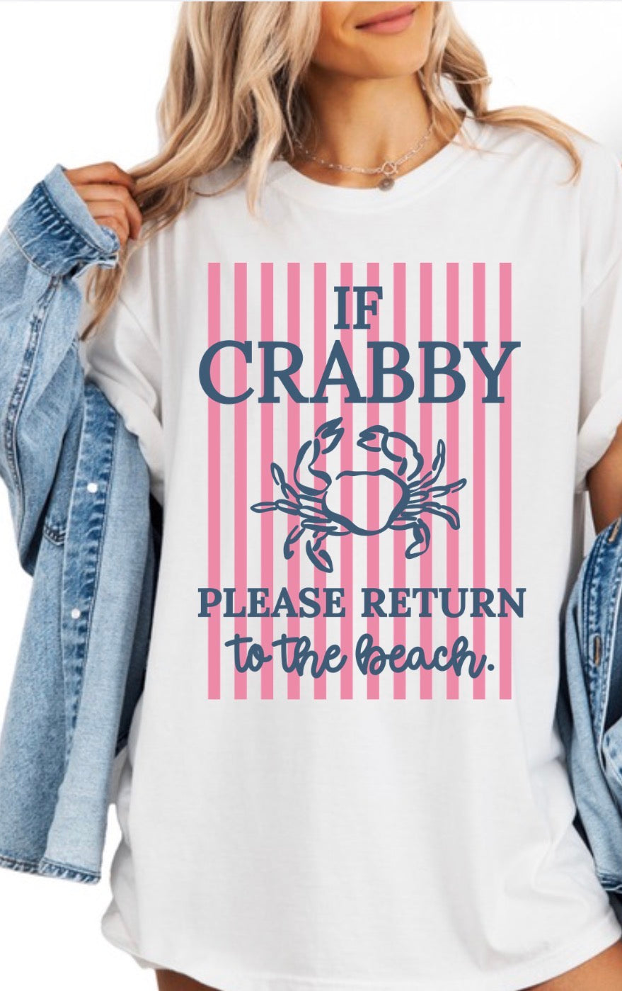If Crabby Please Return to the Beach T-Shirt