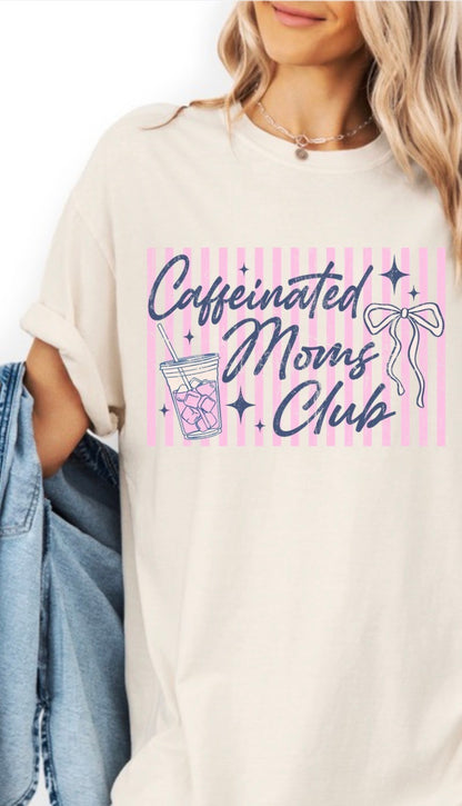 Caffeinated Moms Club T-Shirt