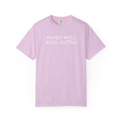"Works well with coffee" T-Shirt
