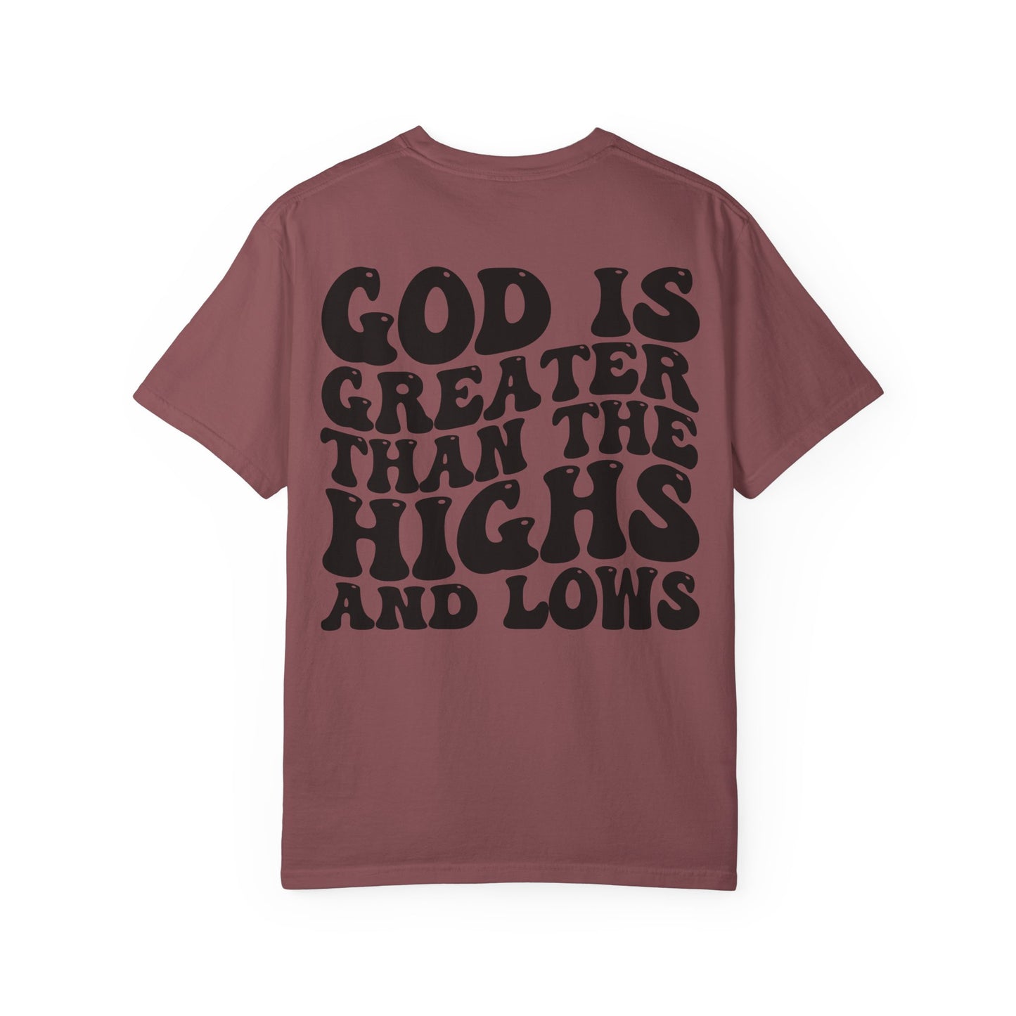 “God Is Greater Than The Highs and Lows” T-Shirt