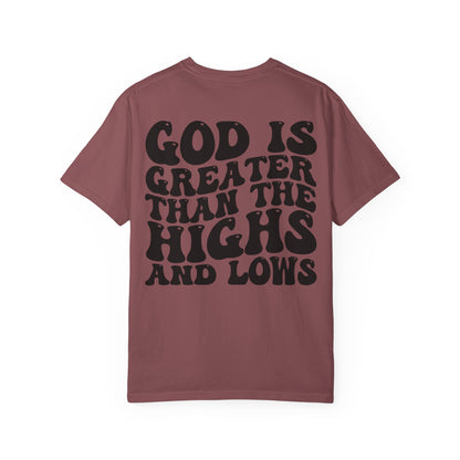 “God Is Greater Than The Highs and Lows” T-Shirt