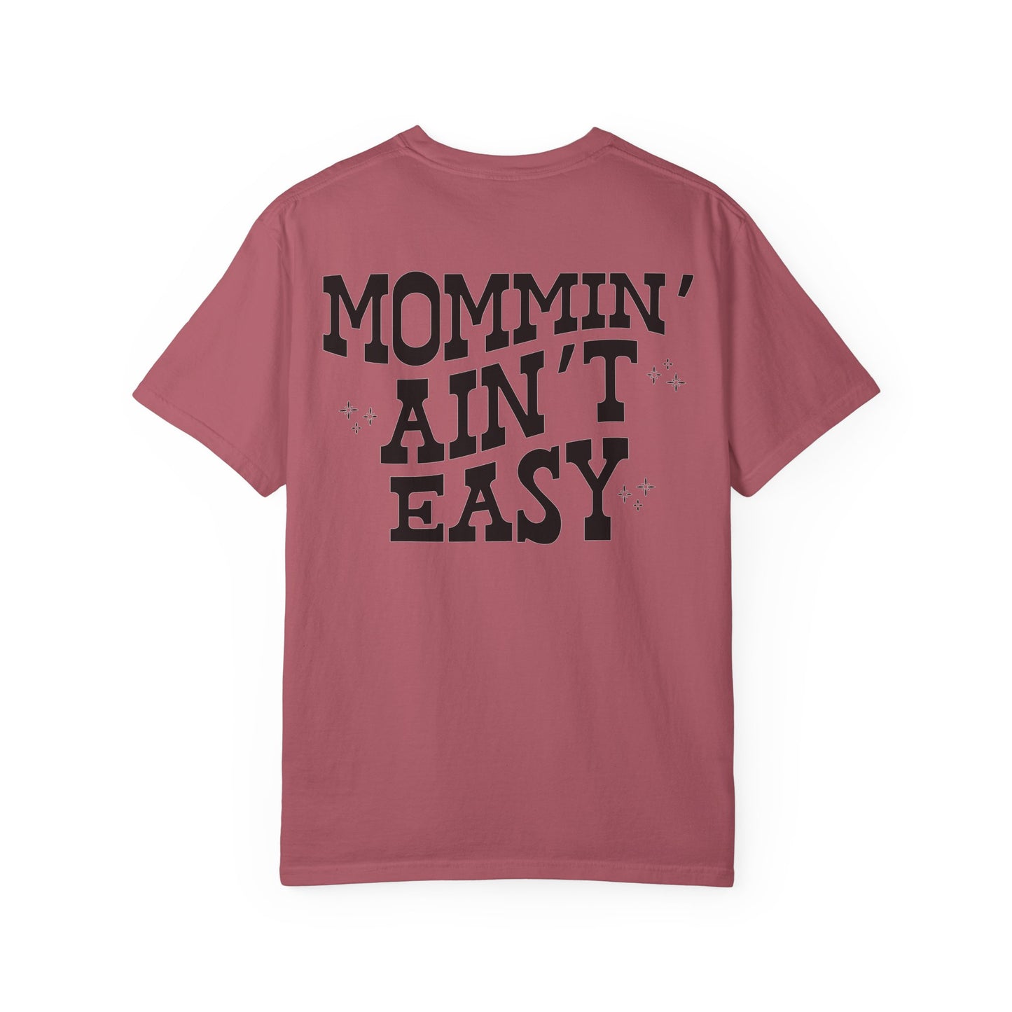 Mommin' Ain't Easy T-Shirt