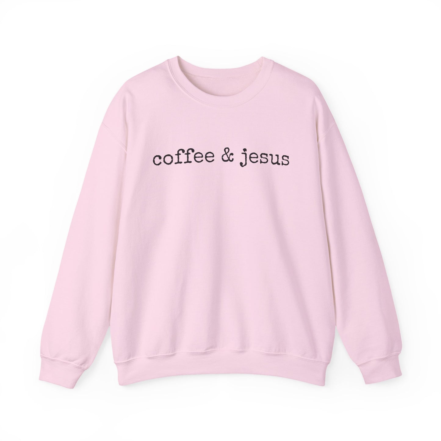 “Coffee & Jesus” Crewneck