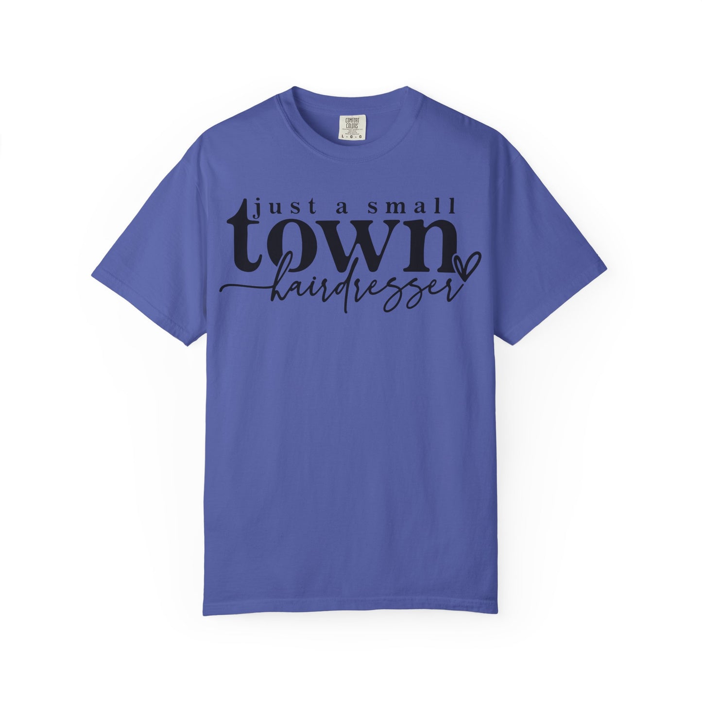 Small Town Hairdresser T-Shirt