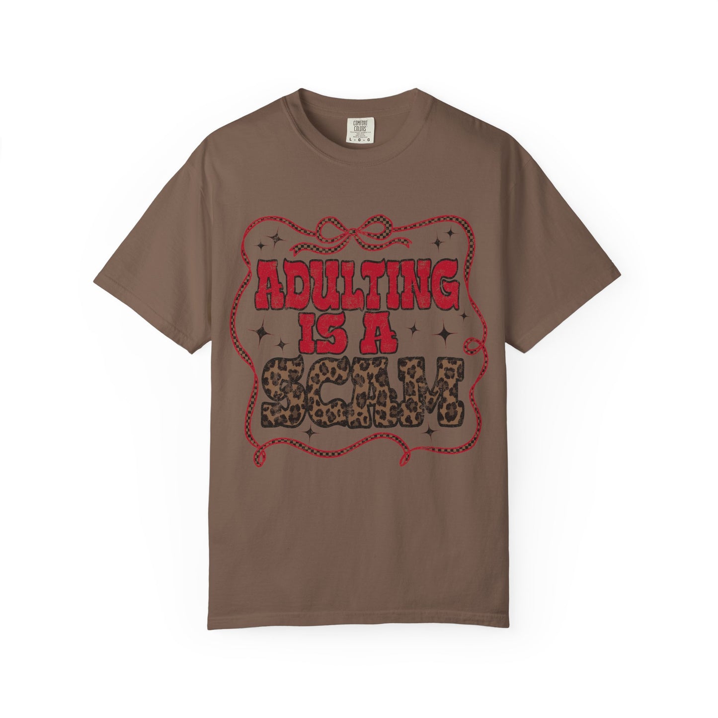 Adulting Is A Scam T‑Shirt