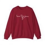 “Love Like Jesus” Crewneck