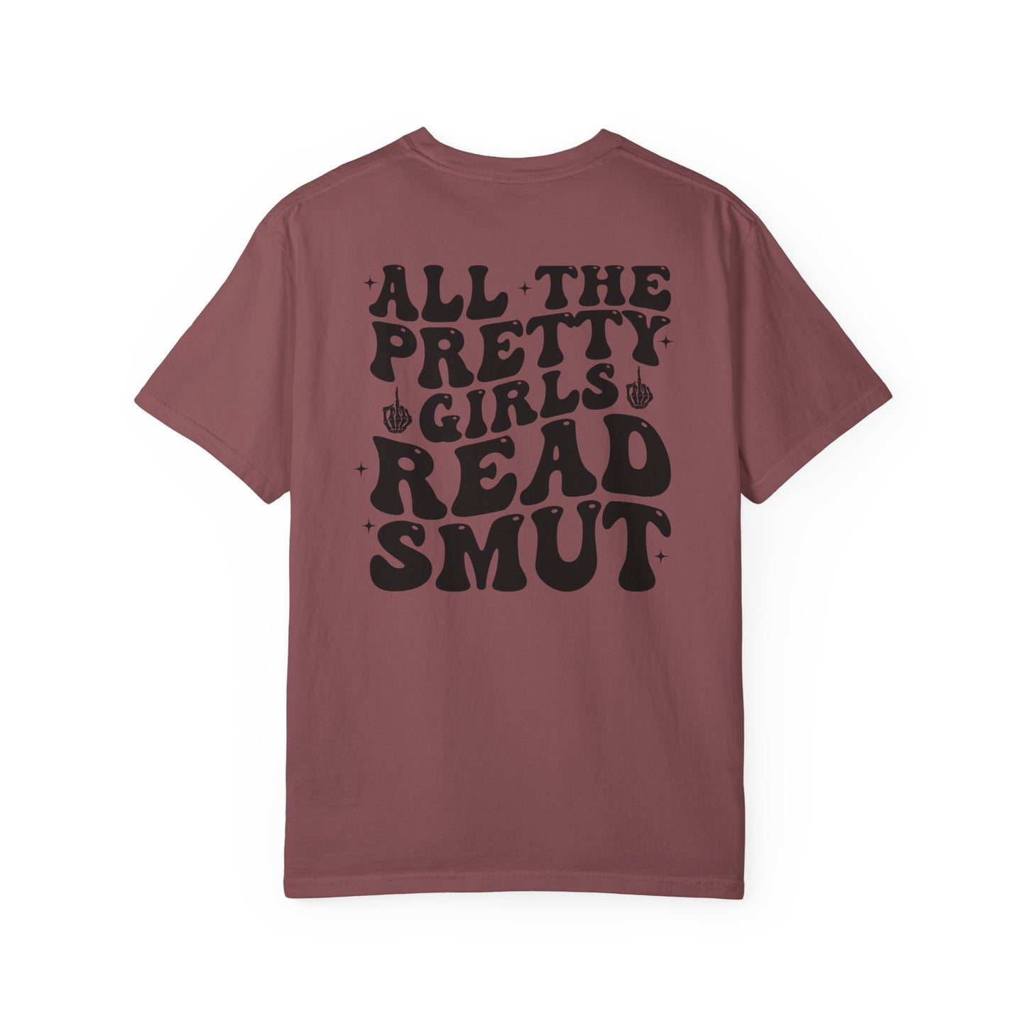 “All The Pretty Girls Read Smut” T-Shirt