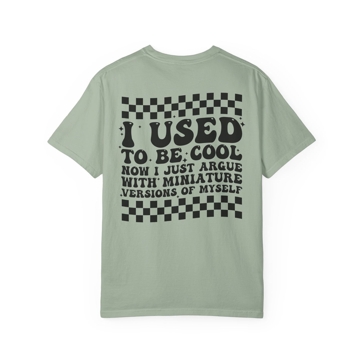 “I Used to Be Cool” T-Shirt