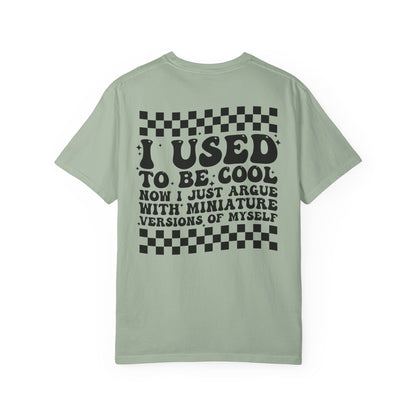 “I Used to Be Cool” T-Shirt