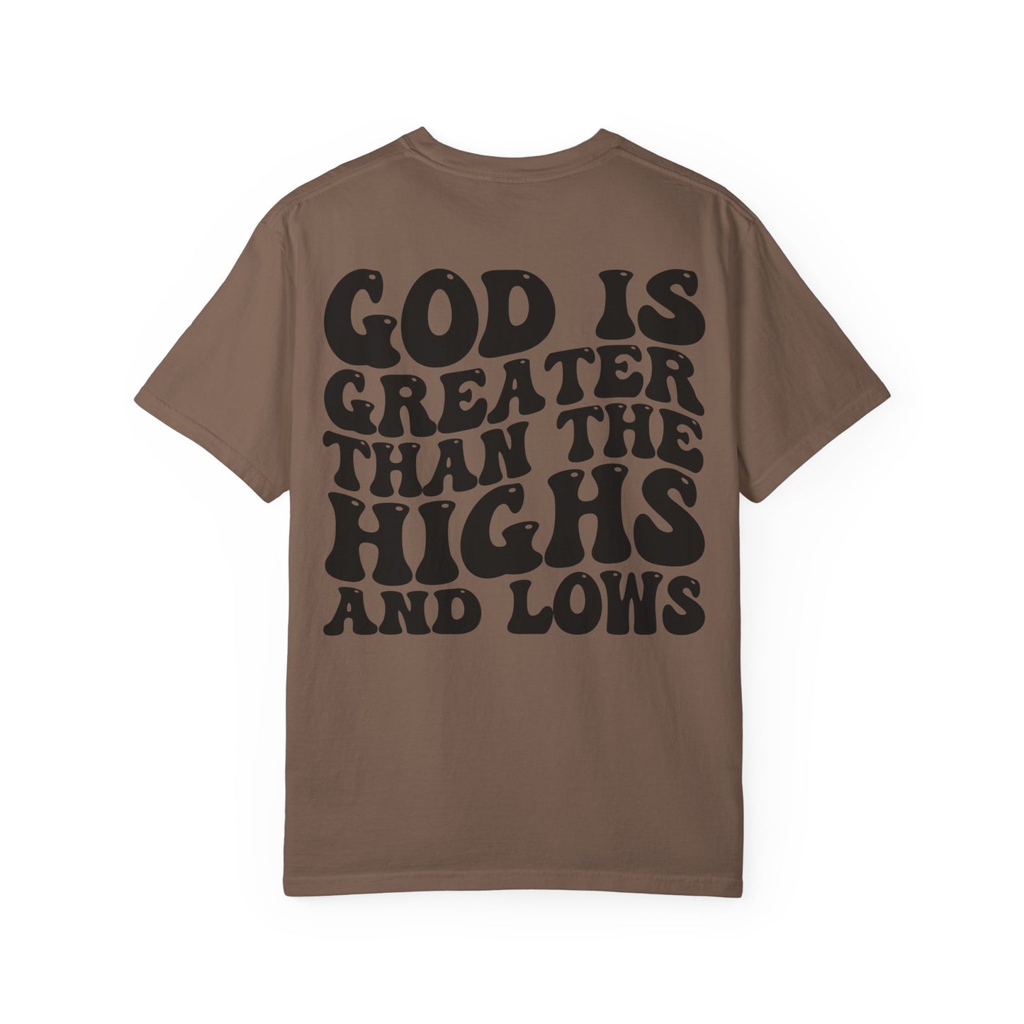 “God Is Greater Than The Highs and Lows” T-Shirt