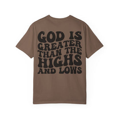 “God Is Greater Than The Highs and Lows” T-Shirt