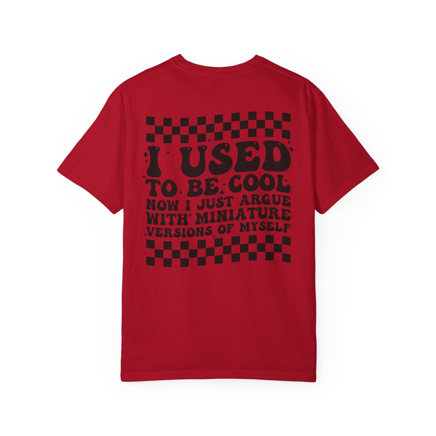 “I Used to Be Cool” T-Shirt