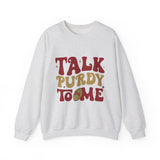 “Talk Purdy To Me” Crewneck
