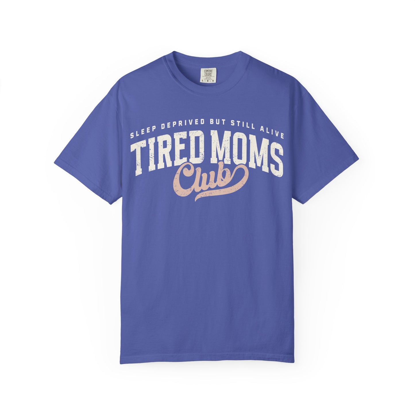 "Tired Moms Club" T-Shirt