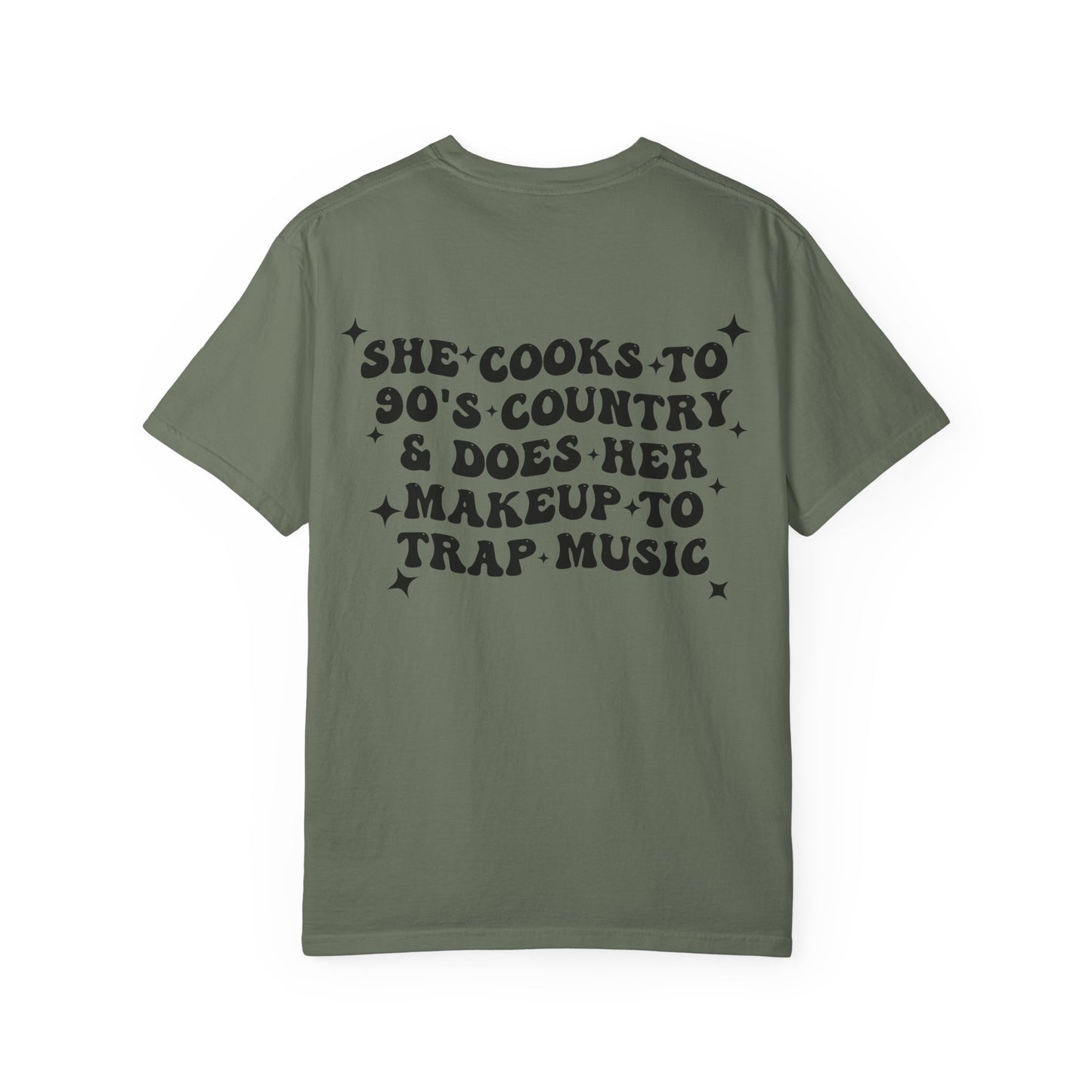 She Cooks to '90s Country & Does Her Makeup to Trap Music T-Shirt