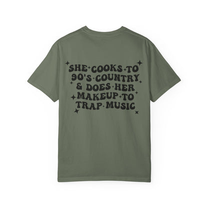 She Cooks to '90s Country & Does Her Makeup to Trap Music T-Shirt