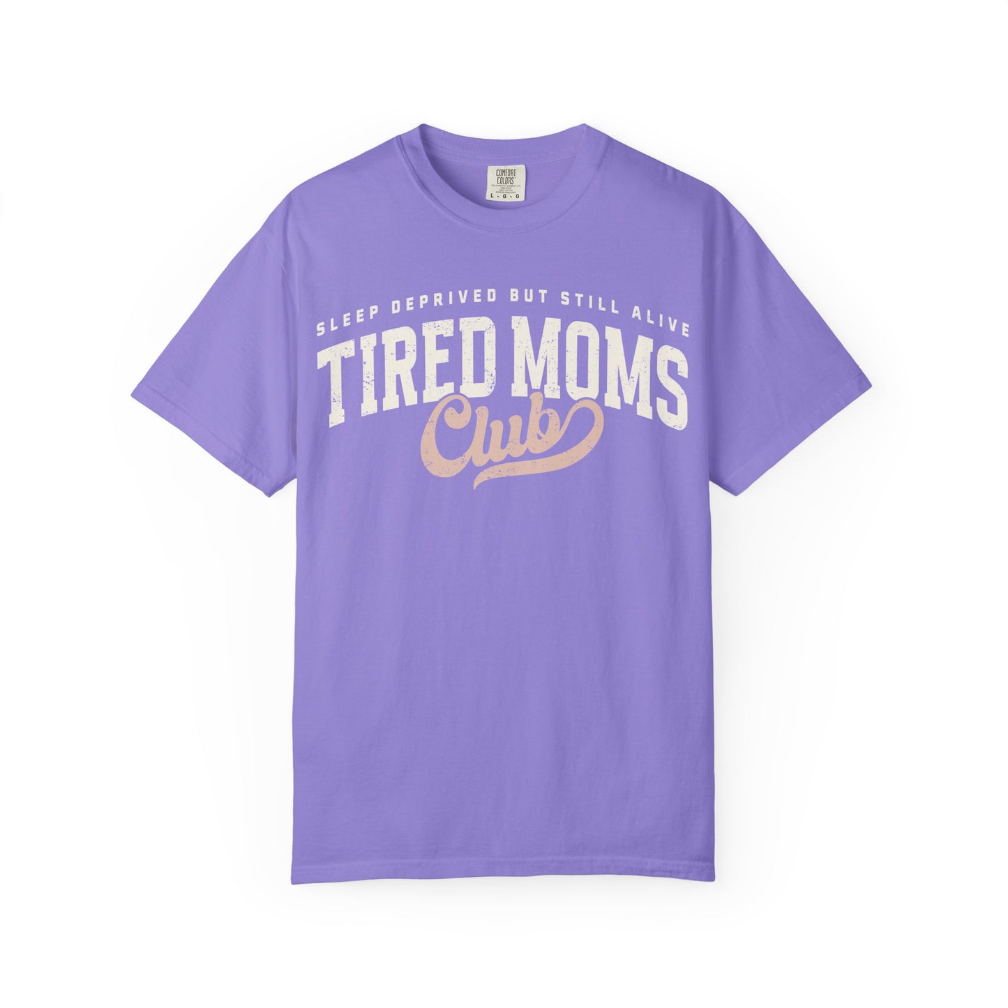"Tired Moms Club" T-Shirt