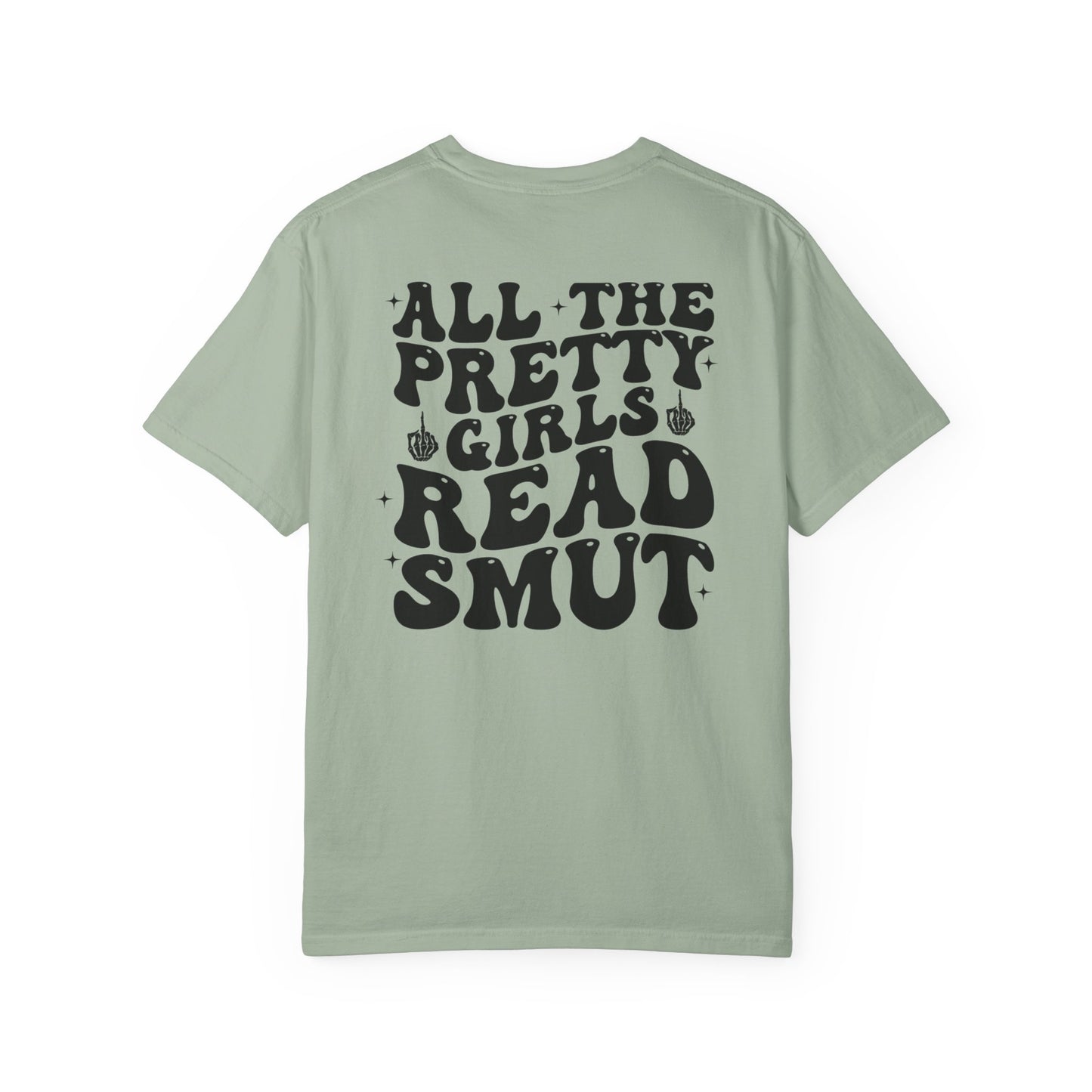 “All The Pretty Girls Read Smut” T-Shirt