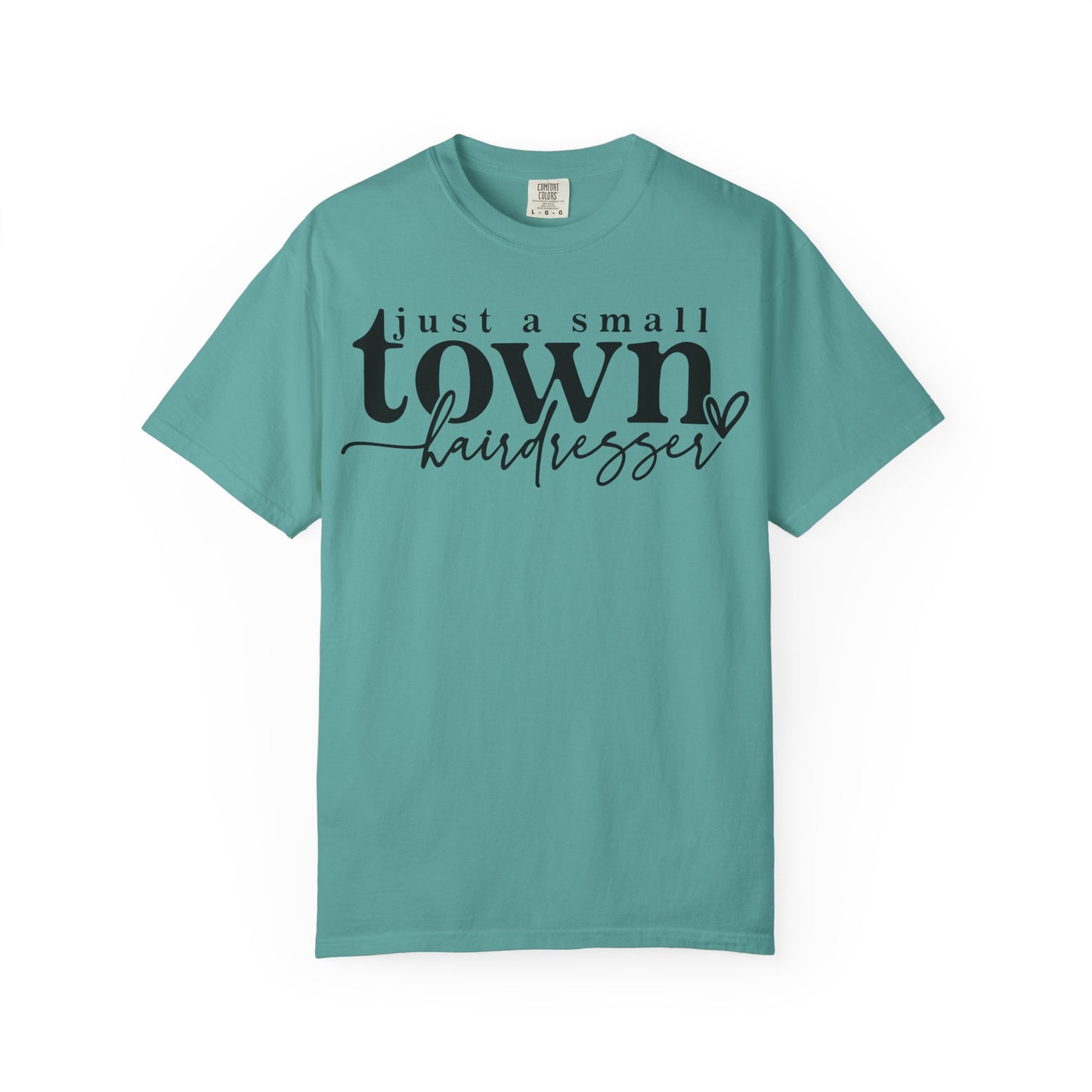Small Town Hairdresser T-Shirt