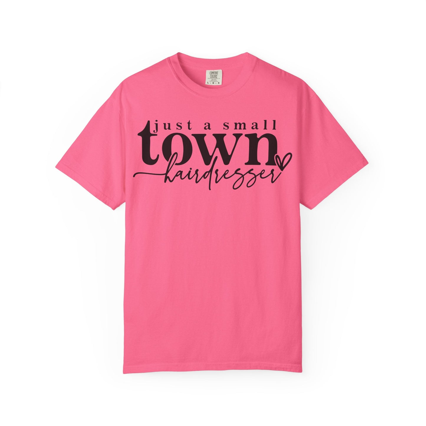 Small Town Hairdresser T-Shirt