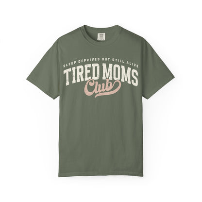 "Tired Moms Club" T-Shirt