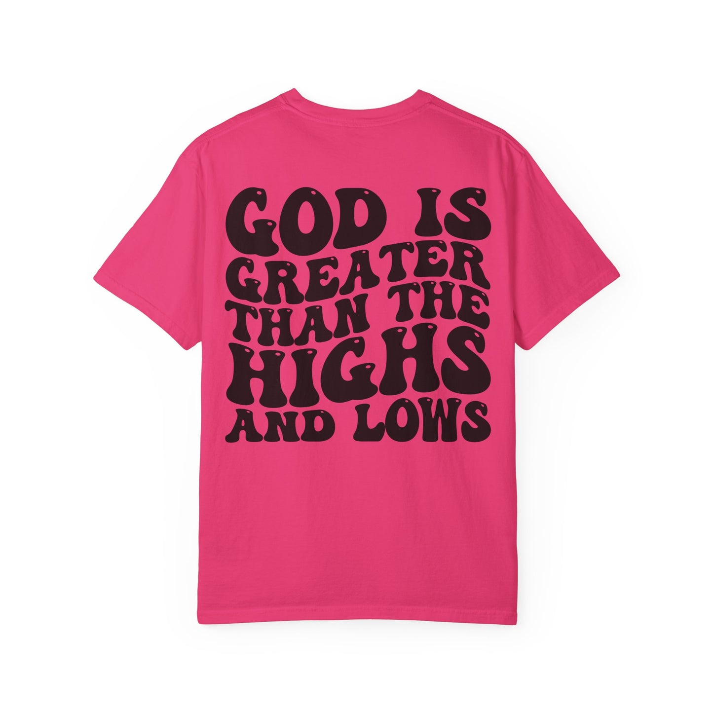 “God Is Greater Than The Highs and Lows” T-Shirt