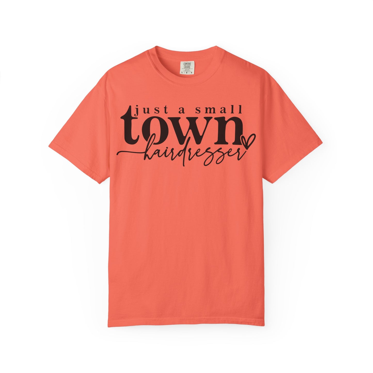 Small Town Hairdresser T-Shirt