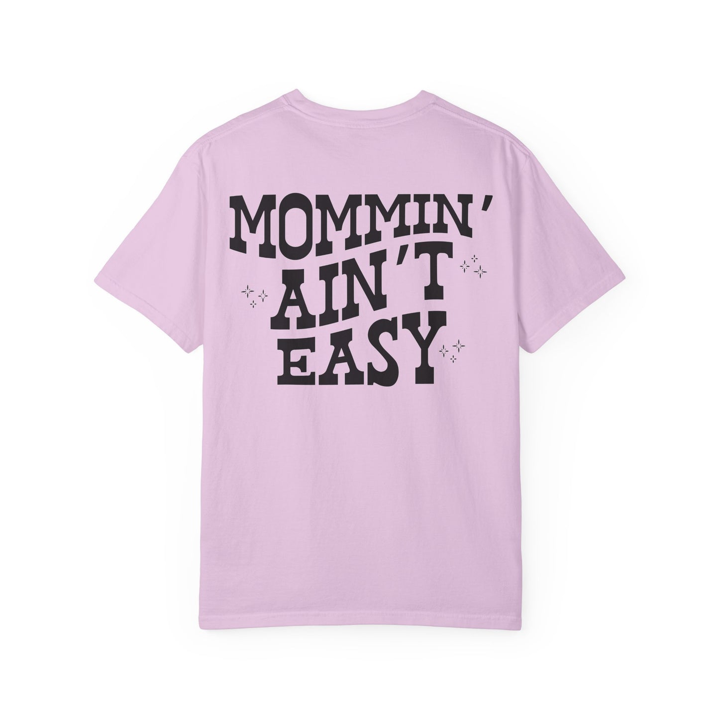 Mommin' Ain't Easy T-Shirt