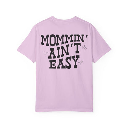 Mommin' Ain't Easy T-Shirt