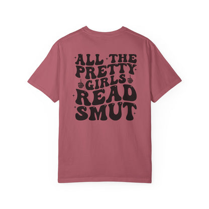 “All The Pretty Girls Read Smut” T-Shirt