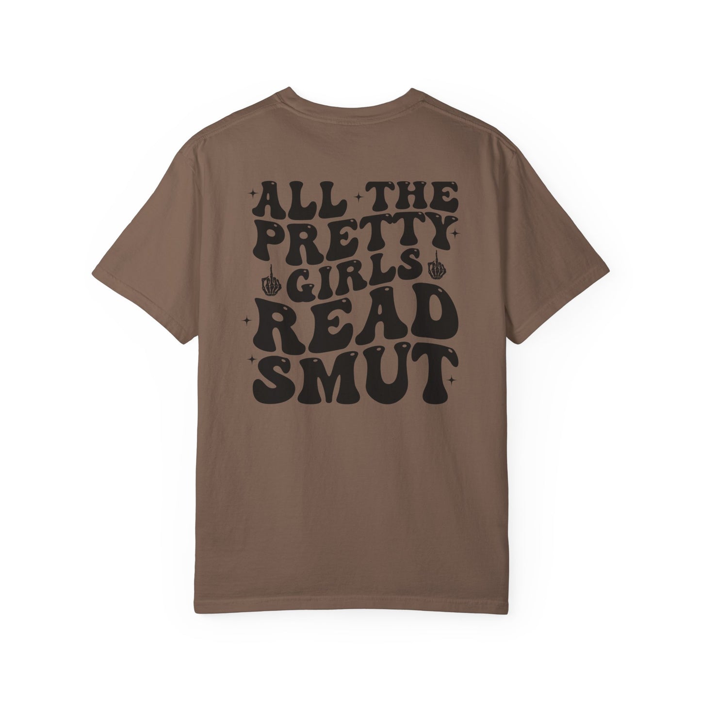 “All The Pretty Girls Read Smut” T-Shirt